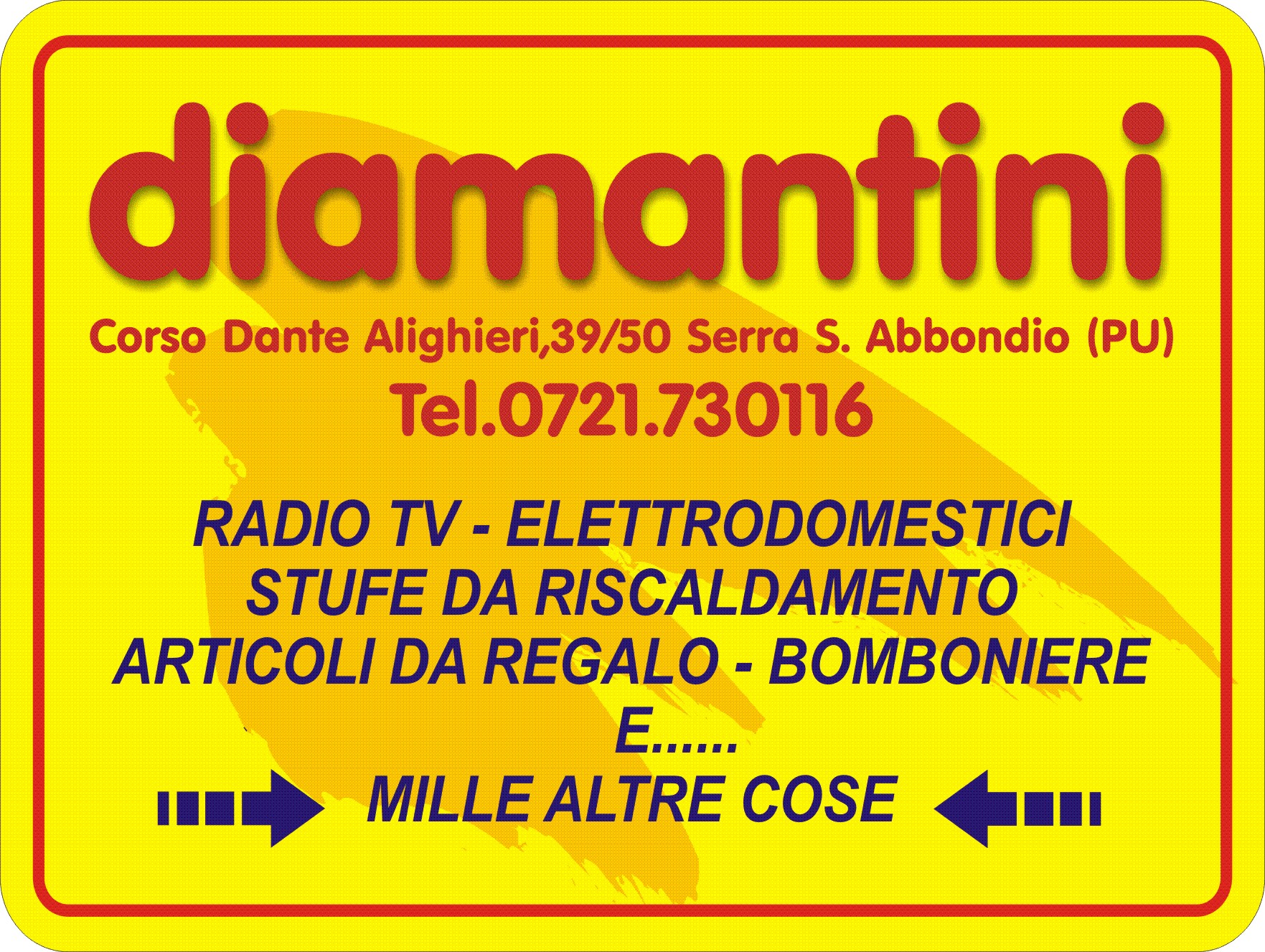 DIAMANTINI VITTORIO & C. SNC RADIO TV ELETTRODOMESTICI